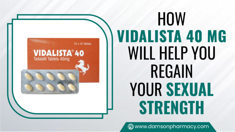 18. How Vidalista 40 Mg Will Help You Regain Your Sexual Strength